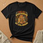 Type Six Overthinking But Still Growing Tee