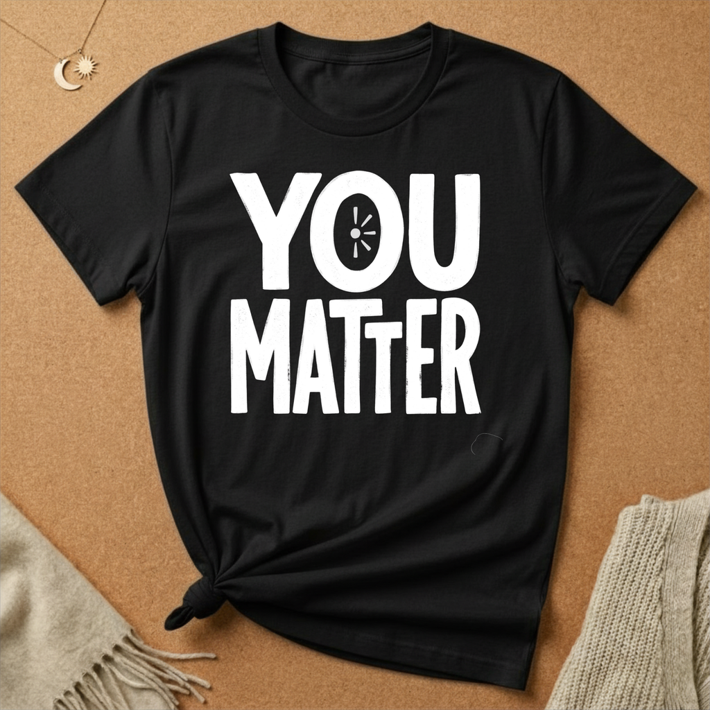 You Matter Bold Tee