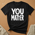 You Matter Bold Tee