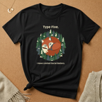 Type Five. I Have Limited Social Battery Tee