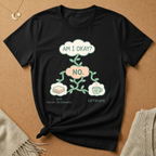 Am I Okay? Caffeinate or ROTB Tee