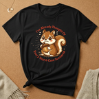 Anxious Squirrel Tee