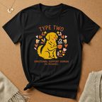 Type Two Emotional Support Human Tee
