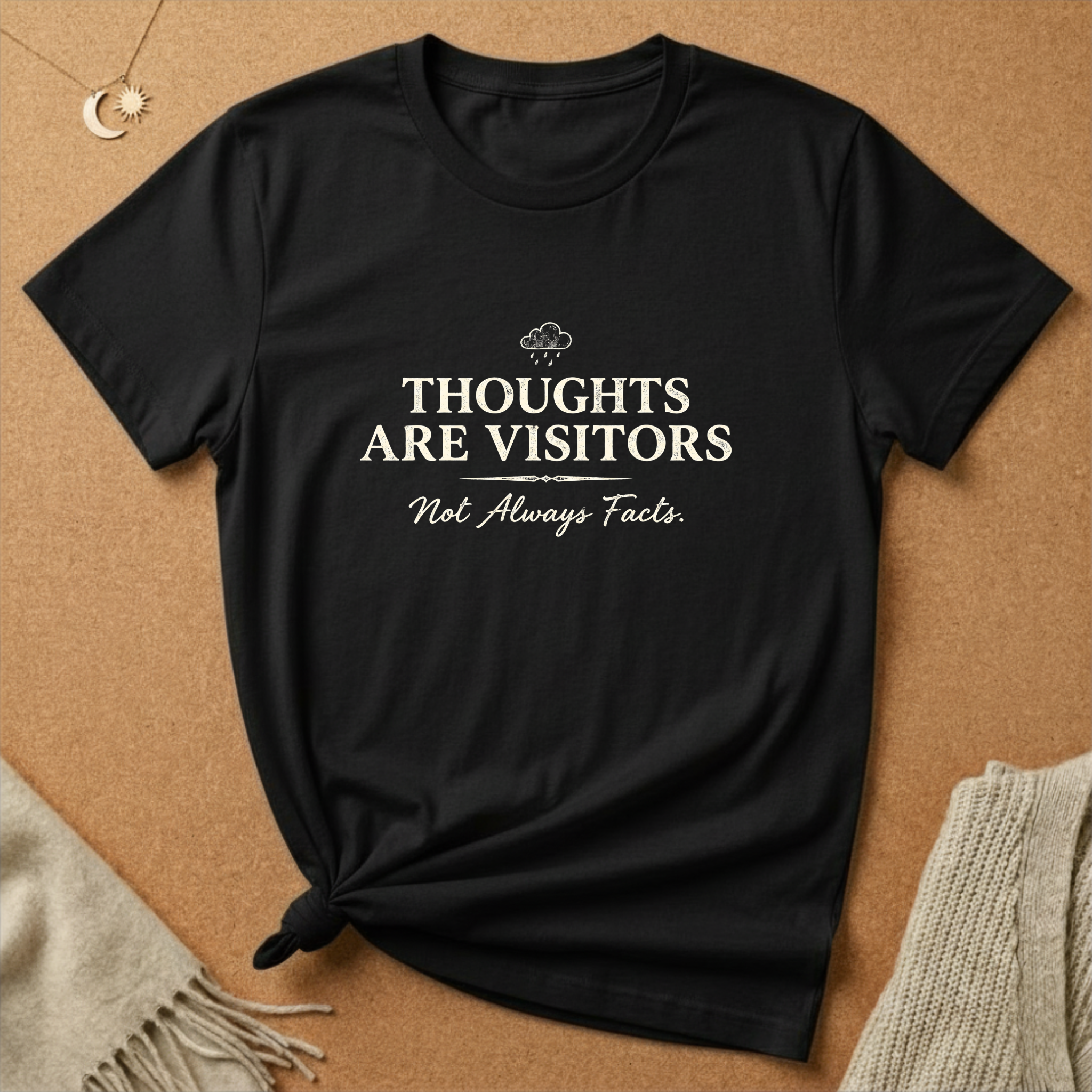 Thoughts Are Visitors Tee