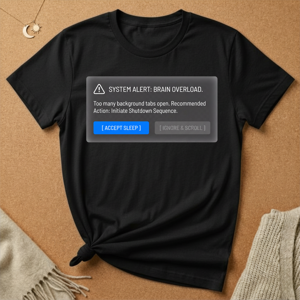 System Alert: Brain Overload [Accept Sleep] Tee (Copy)