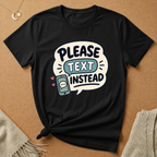 Please Text Tee