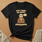 Don't Hurry Be Happy Sloth Tee