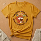I've Simulated This Conversation 47 Times Squirrel Tee