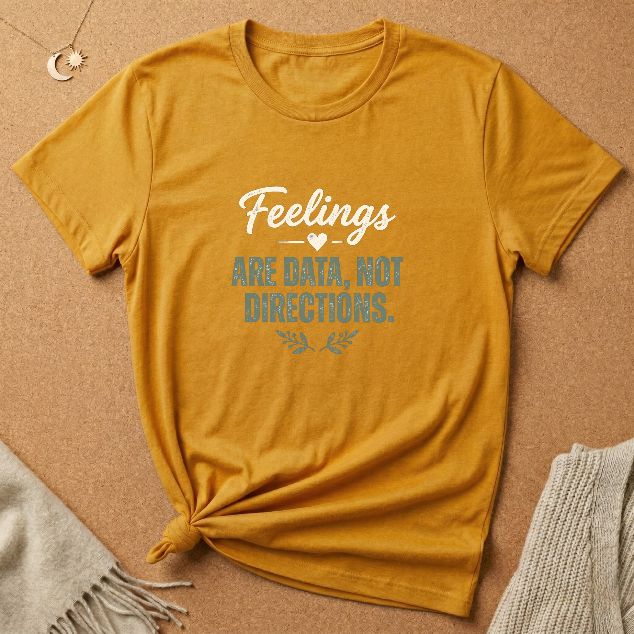 Feelings are Data Tee