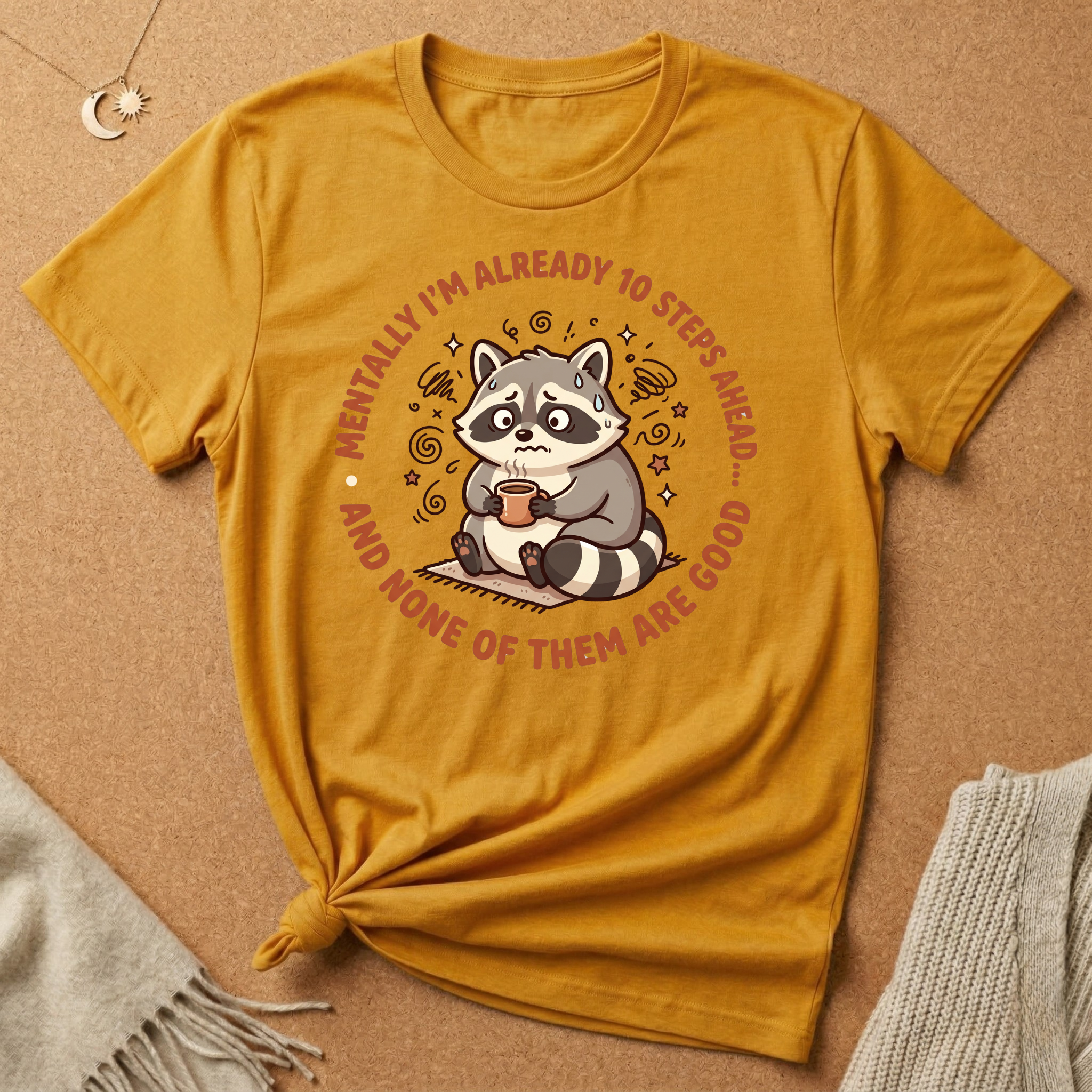 Already 10 Steps Ahead Racoon Tee