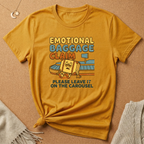 Emotional Baggage Claim Tee