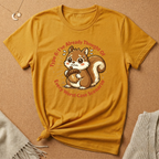 Type 6: I've Already Thought Of Every Worst-Case Scenario Squirrel Tee