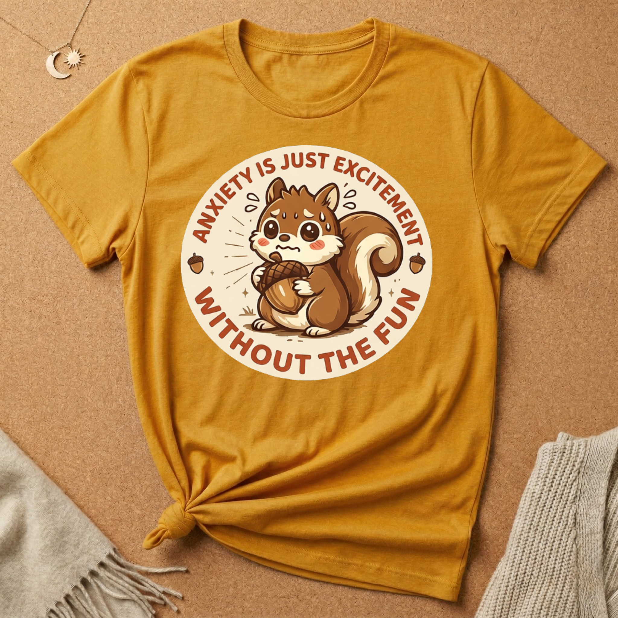 Anxiety Is Just Excitement Squirrel Tee
