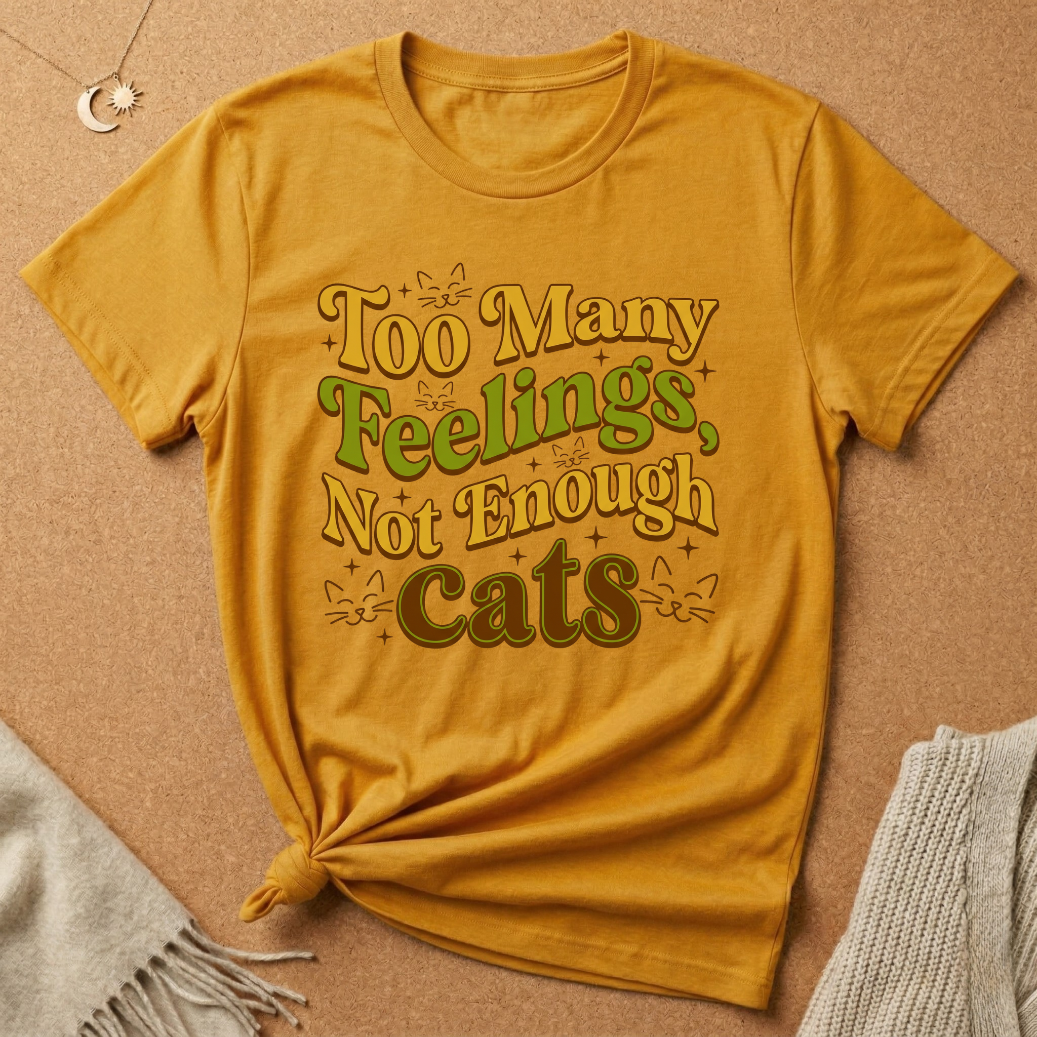 Too Many Feelings, Not Enough Cats Tee