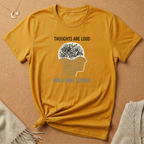 Thoughts are Loud, Breathing Louder Tee