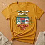 Volume Down, Vibes Up Tee