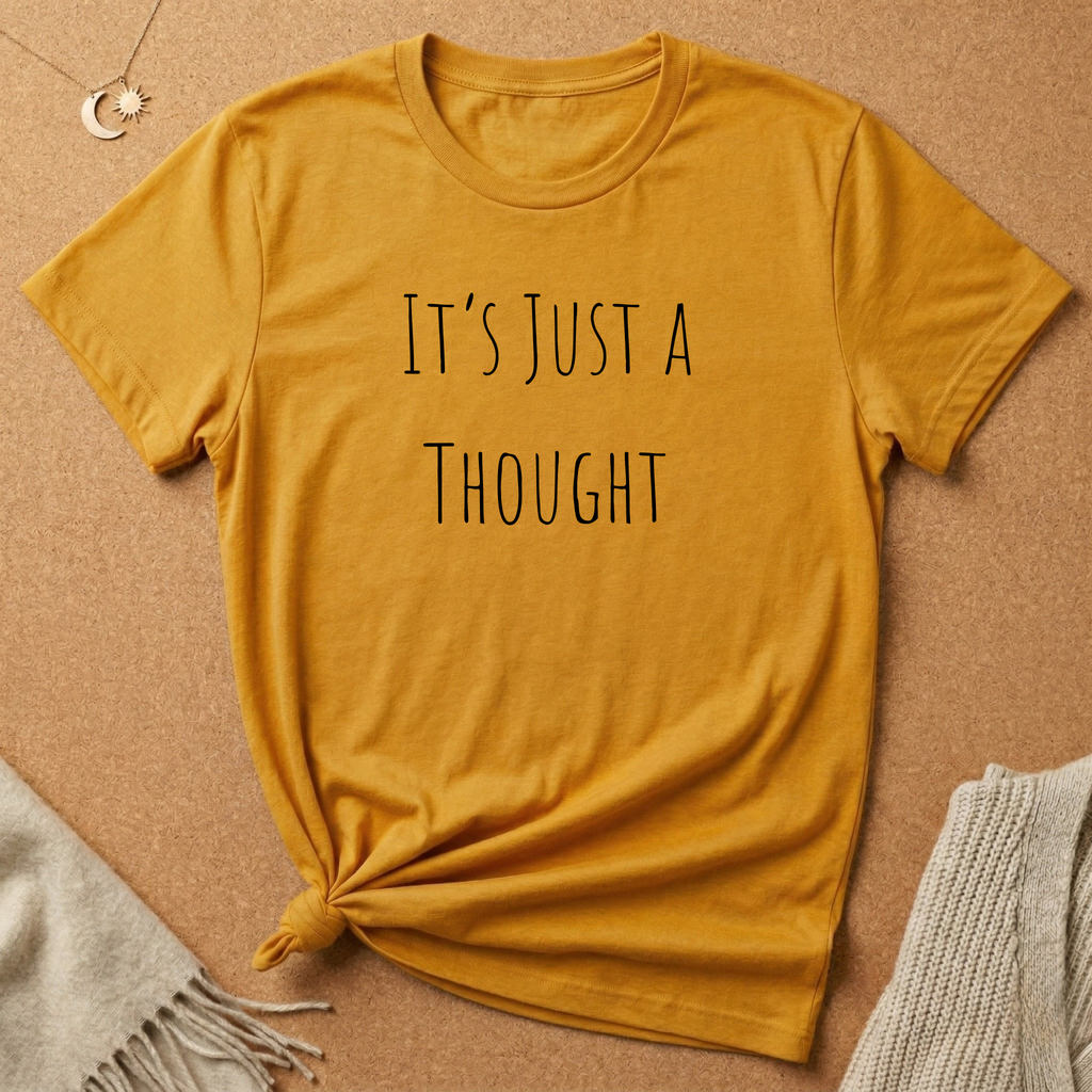 It's Just a Thought Tee
