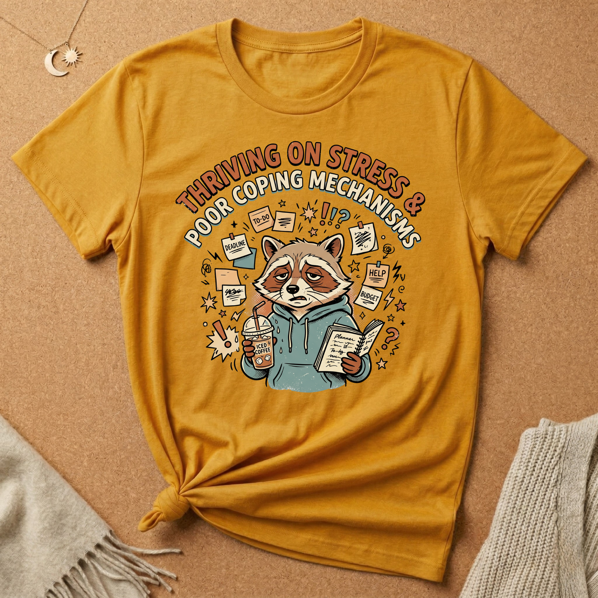 Thriving on Stress and Poor Coping Mechanisms Racoon Tee