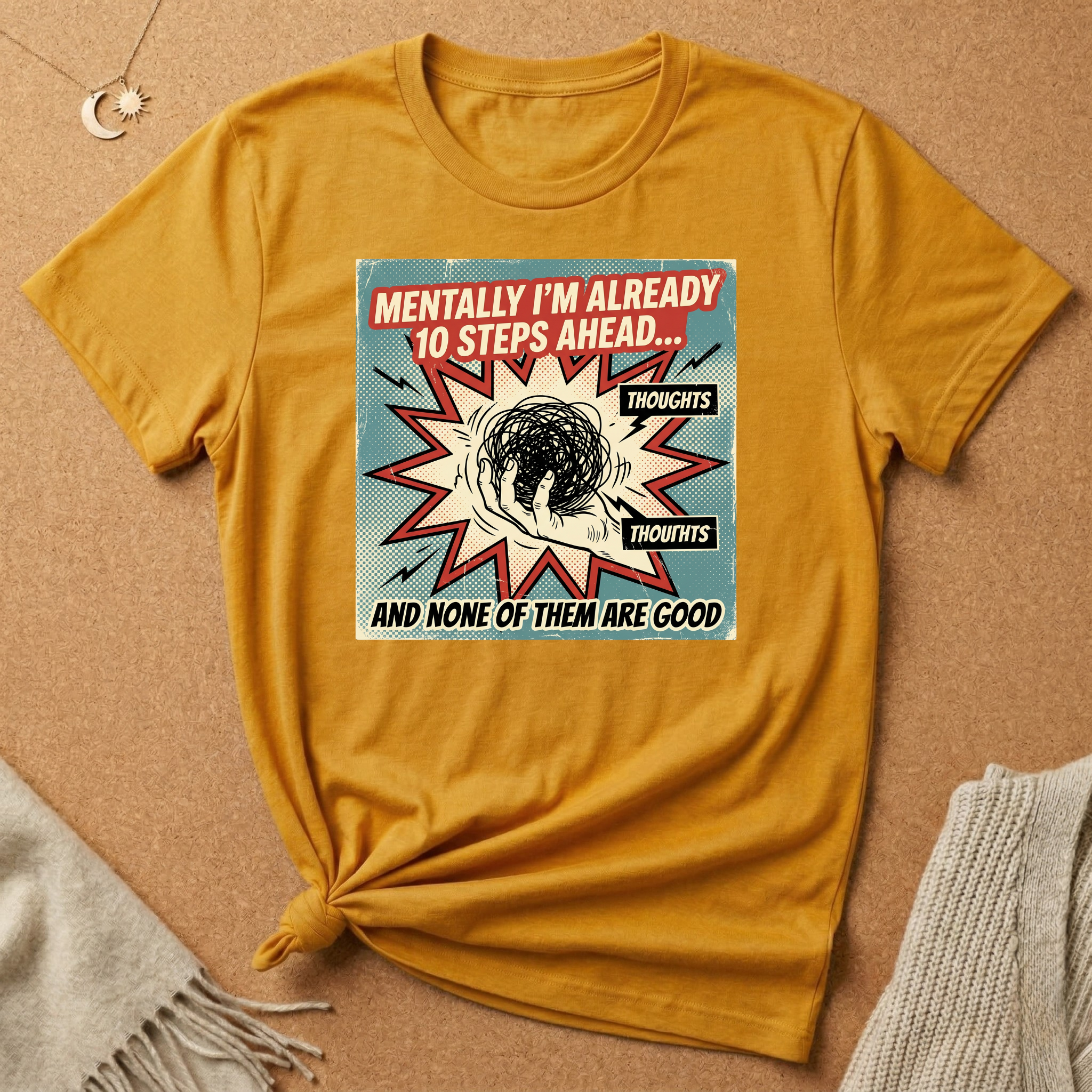 Mentally I'm Already 10 Steps Ahead (And None of Them Are Good) Tee