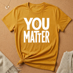 You Matter Bold Tee