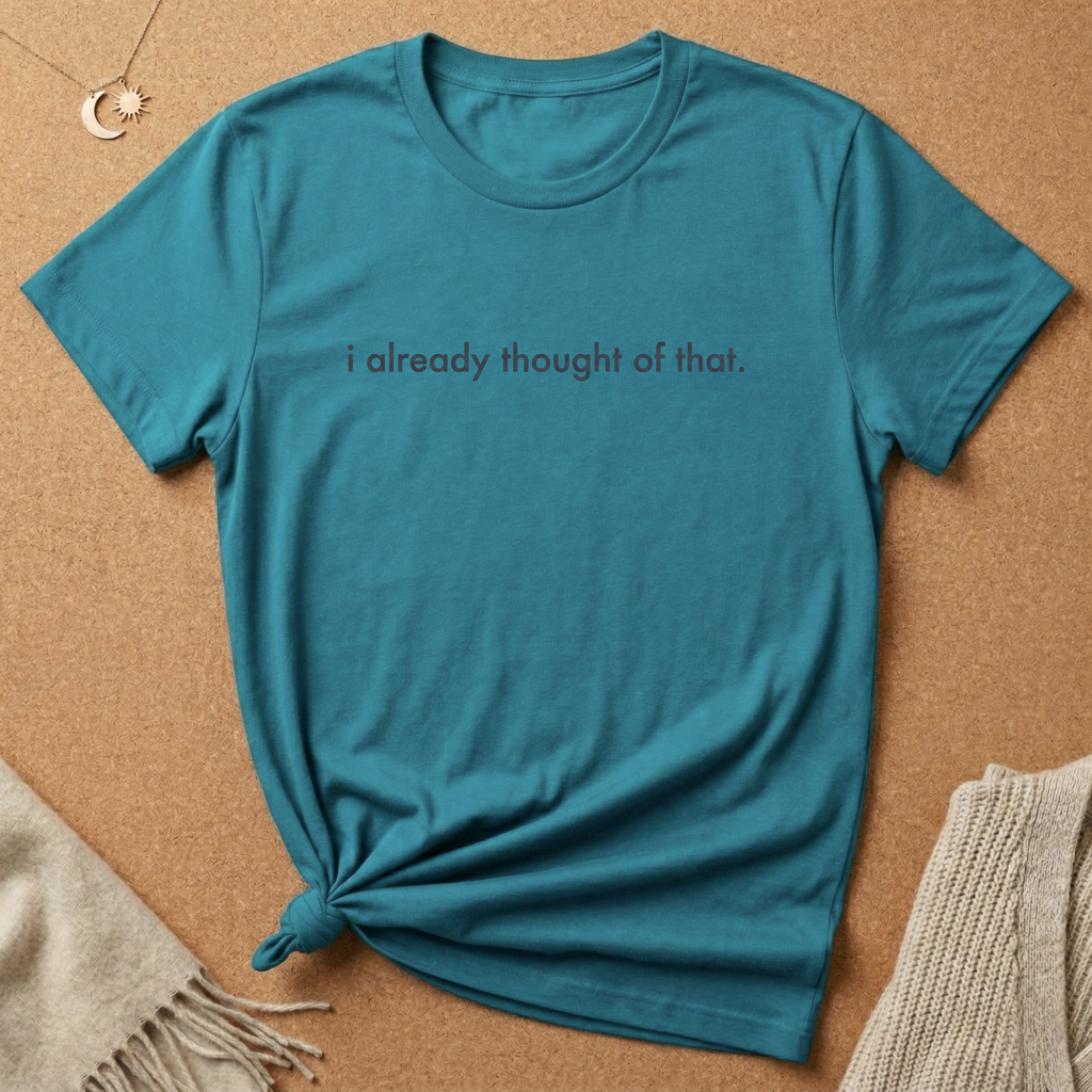 i already thought of that Tee