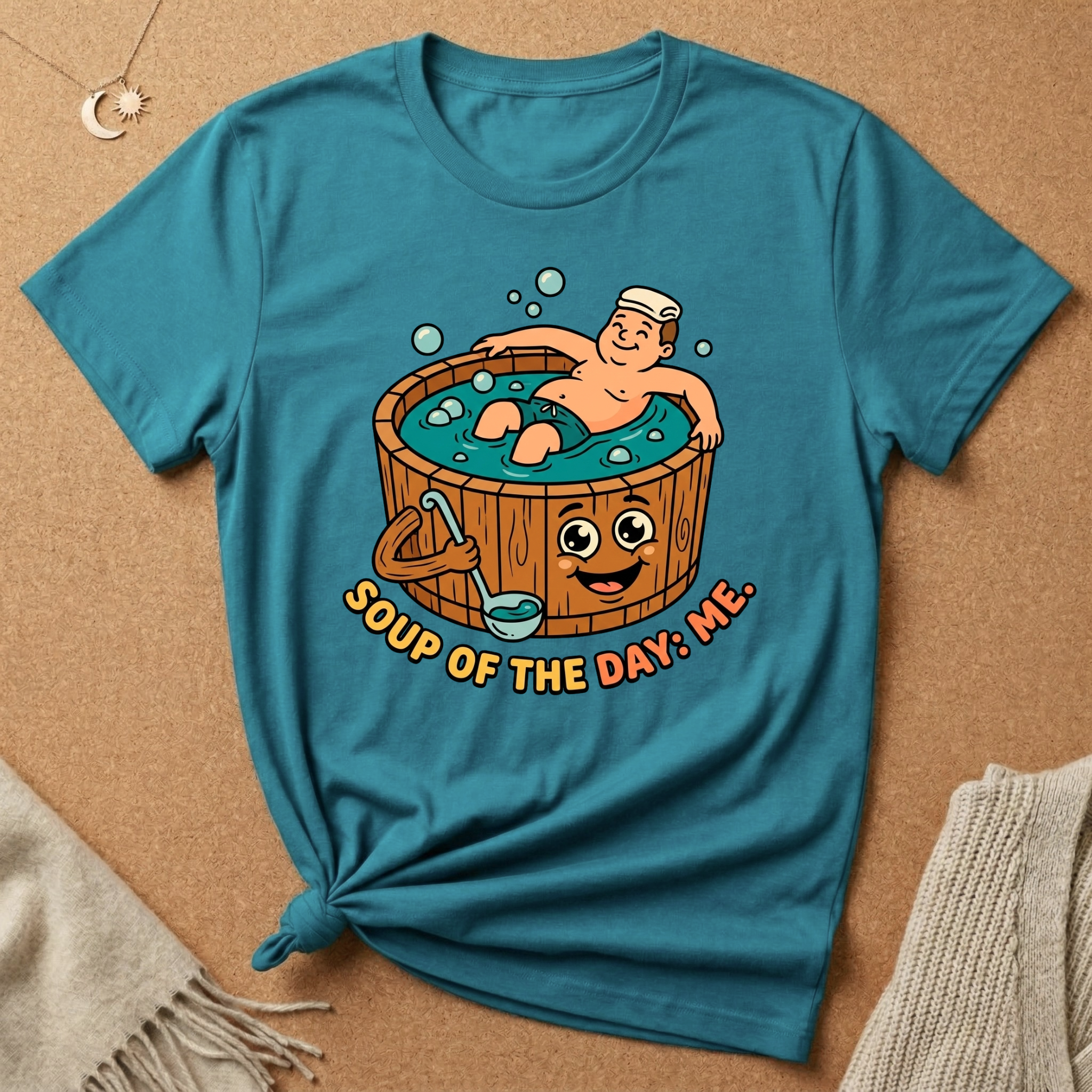 Soup of the Day: Me. Hot tub Tee