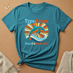 Enneagram Type 7 What If It Works Out? Dolphin Tee