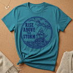 Rise Above the Storm with boat and storm Tee