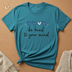 Be Kind to Your Mind Tee