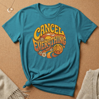 Cancel Everything Tee