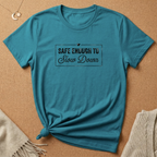 Safe Enough to Slow Down Tee