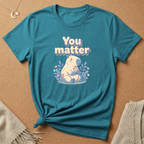 You Matter with Capybara Tee