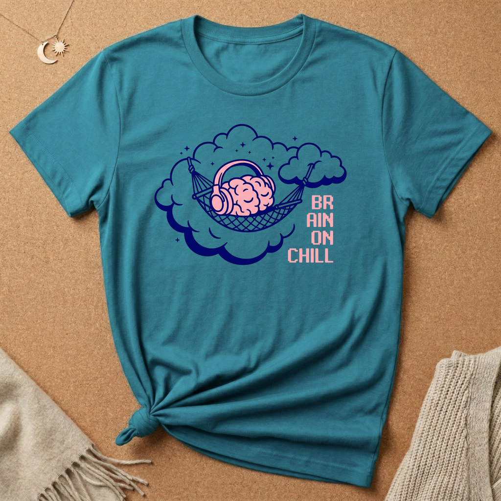Brain On Chill Tee