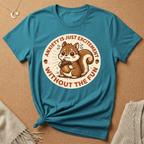 Anxiety Is Just Excitement Squirrel Tee