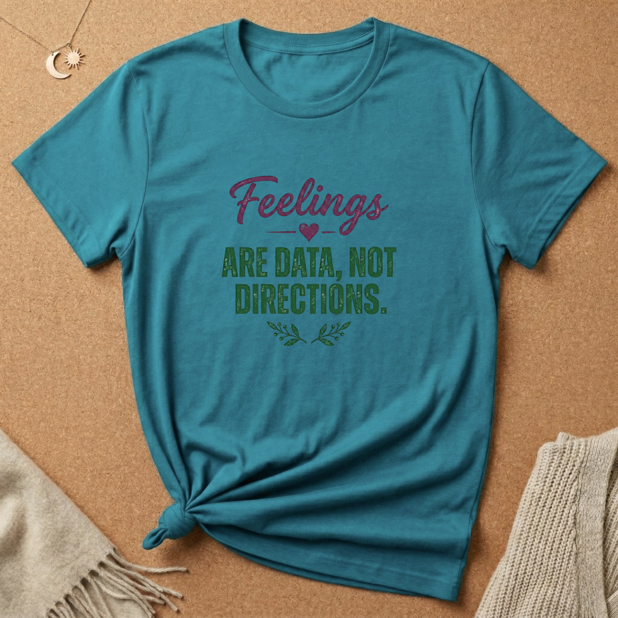 Feelings are Data Tee