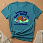 Unproductive and Still Worthy Tee