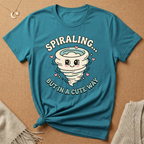 Spiraling...But in a Cute Way Tee