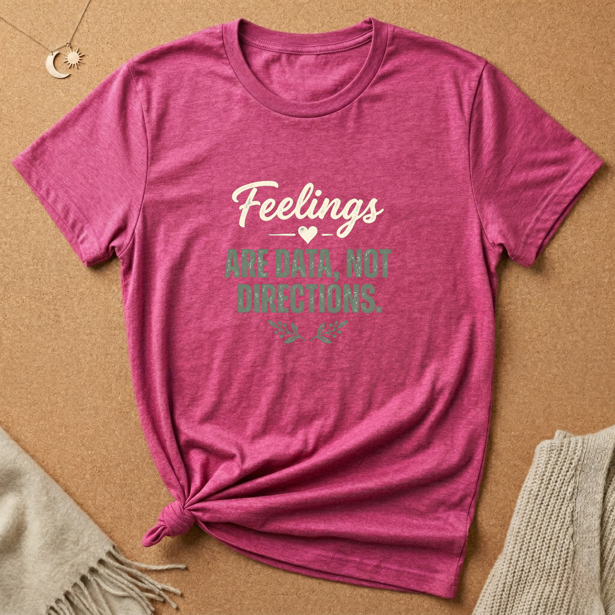 Feelings are Data Tee