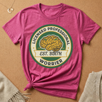 Licensed Professional Worrier Est. Birth Tee