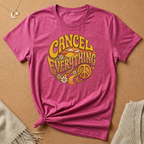 Cancel Everything Tee