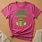 I'm No Cactus Tee