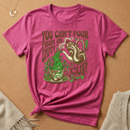 You Can't Pour From an Empty Cup Tee