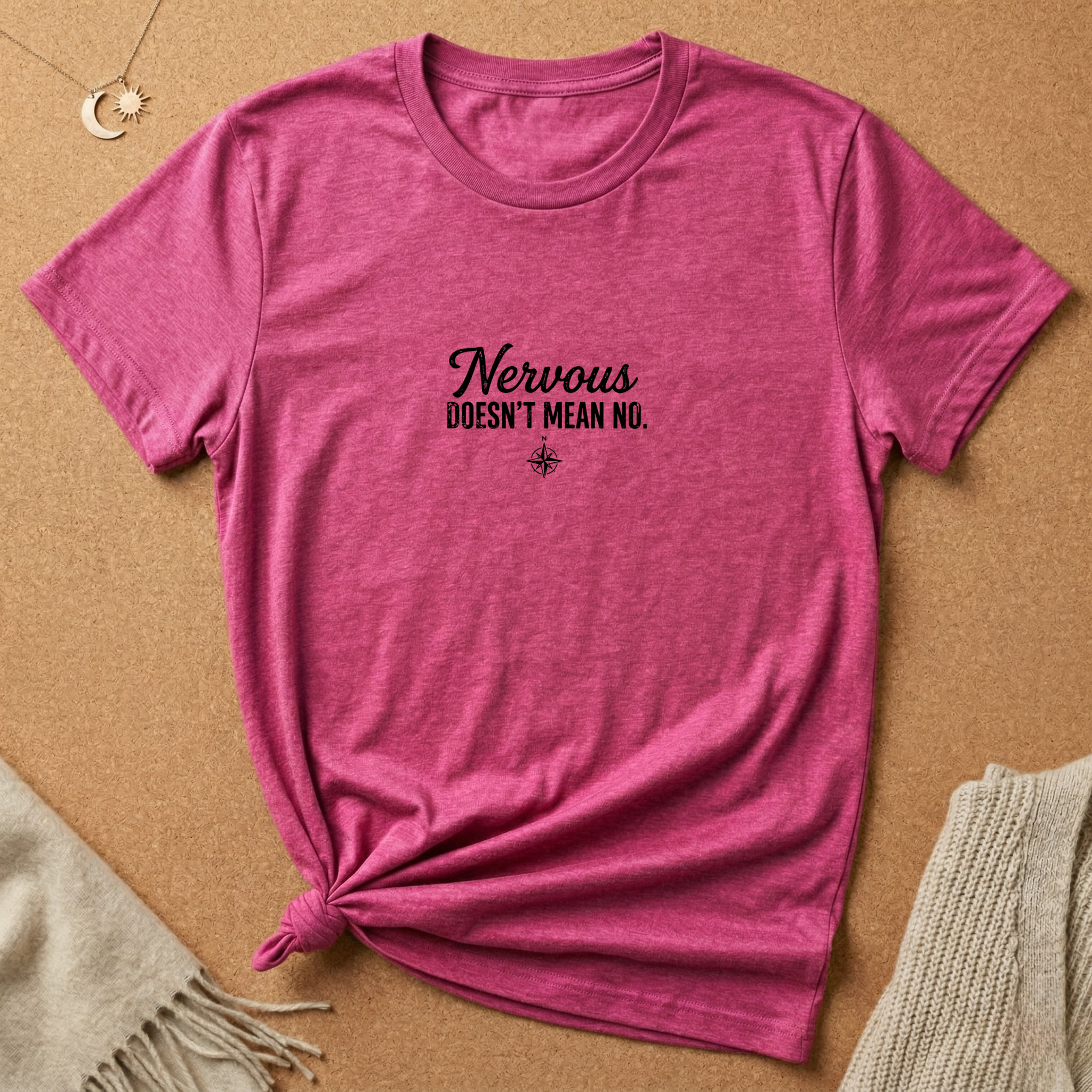 Nervous Doesn't Mean No Tee