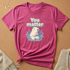 You Matter with Capybara Tee