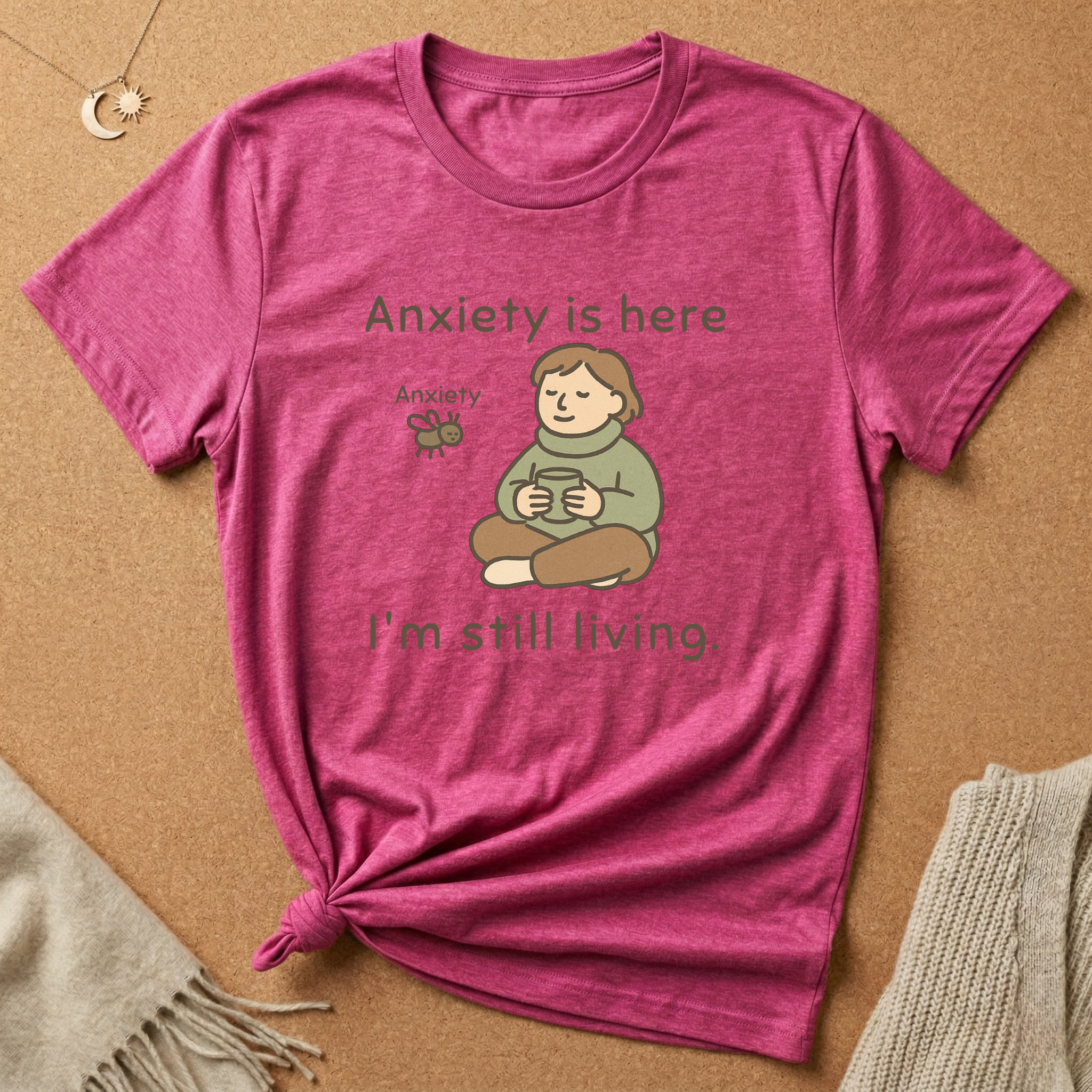 Anxiety is here I'm still living Tee
