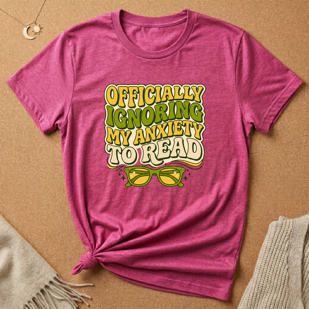 Ignoring Anxiety To Read Tee