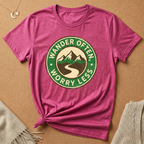 Wander Often, Worry Less Tee
