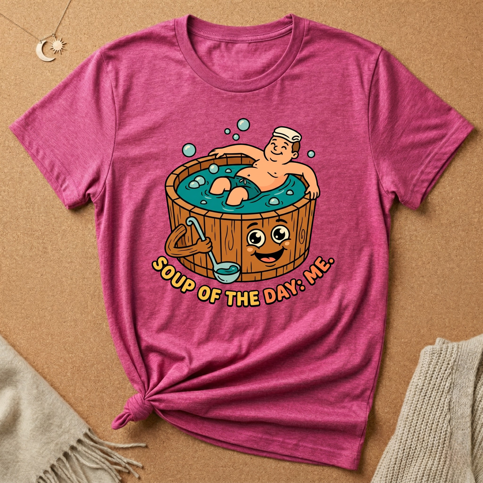 Soup of the Day: Me. Hot tub Tee