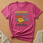 Emotional Baggage Claim Tee