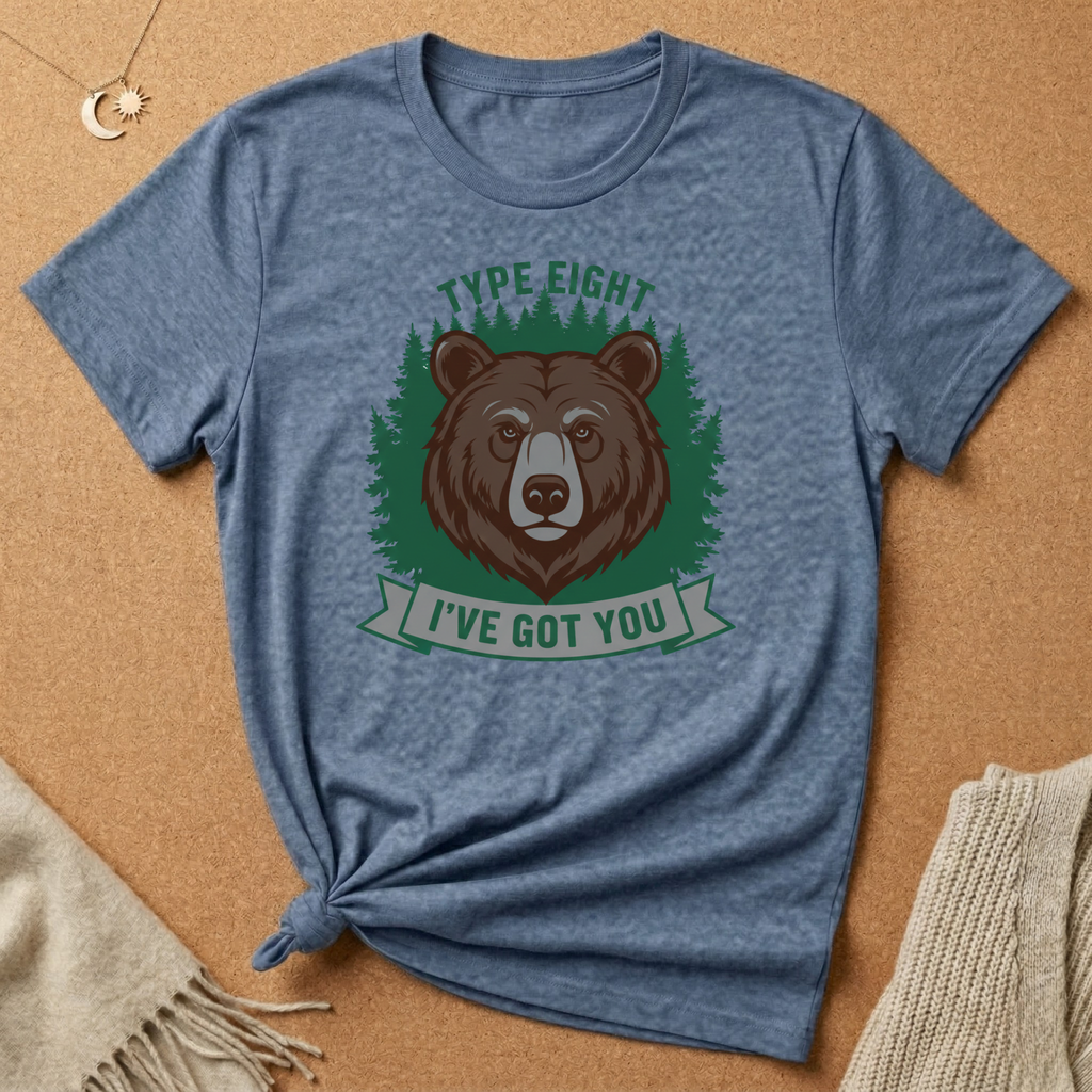 Enneagram Type 8 I've Got You Bear Tee